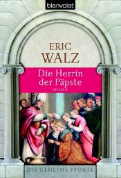 book cover of Die Herrin der Päpste by Eric Walz