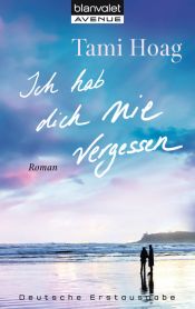 book cover of Ich hab dich nie vergesse by Tami Hoag