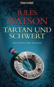 book cover of Tartan und Schwert: Historischer Roman by Jules Watson