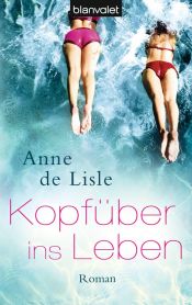 book cover of Kopfüber ins Lebe by Anne de Lisle