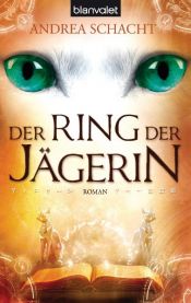 book cover of Der Ring der Jägerin by Andrea Schacht