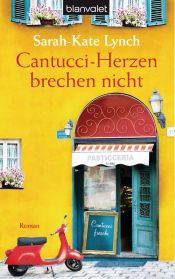 book cover of Cantucci-Herzen brechen nicht by Sarah-Kate Lynch