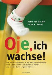 book cover of Oei, ik groei ! by Frans X. Plooij|Hetty van de Rijt