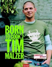 book cover of Born to Cook II by Tim Mälzer