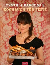 book cover of Kochbuch für Feste: Große und kleine besondere Anlässe by Cynthia Barcomi