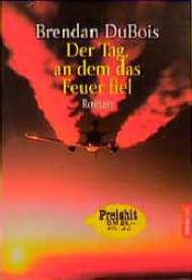 book cover of Der Tag, an dem das Feuer fiel by Brendan DuBois