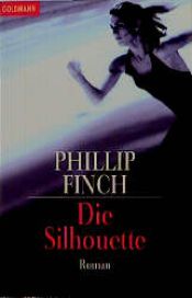 book cover of Die Silhouette by Phillip Finch