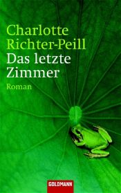 book cover of Das letzte Zimmer by Charlotte Richter-Peill