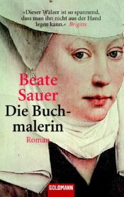 book cover of Die Buchmaleri by Beate Sauer