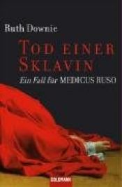 book cover of Tod einer Sklavin -: Ein Fall für Medicus Ruso by Ruth Downie