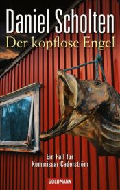 book cover of Der kopflose Engel. Ein Fall für Kommissar Cederström by Daniel Scholten