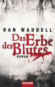 book cover of Das Erbe des Blutes by Dan Waddell