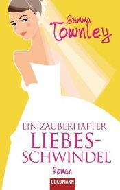 book cover of Ein zauberhafter Liebesschwindel by Gemma Townley