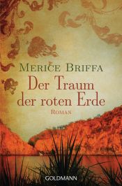 book cover of Der Traum der roten Erde by Merice Briffa