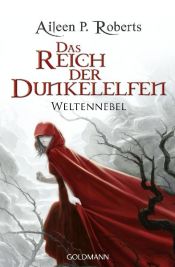 book cover of Das Reich der Dunkelelfen: Weltennebel by Aileen P. Roberts