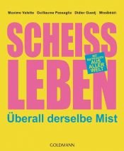 book cover of Scheißleben: Überall derselbe Mist by Maxime Valette