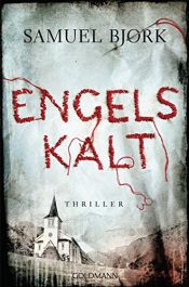 book cover of Engelskalt: Thriller - (Ein Fall für Kommissar Munch, Band 1) by Samuel Bjork