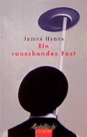 book cover of Ein rauschendes Fest by James Hynes