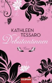 book cover of Debütantinne by Kathleen Tessaro