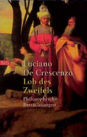 book cover of Lob des Zweifels. Philosophische Betrachtungen by Лучано Де Крешенцо