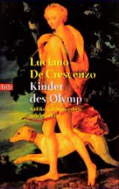 book cover of Kinder des Olymp. Antike Göttermythen neu erzählt. by Лучано Де Крешенцо