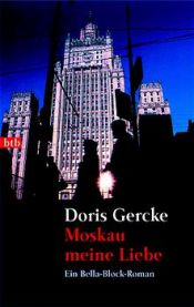 book cover of Moskau meine Liebe by Doris Gercke