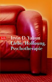 book cover of Liebe, Hoffnung, Psychotherapie by Irvin D. Yalom