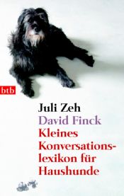 book cover of Kleines Konversationslexikon für Haushunde by Juli Zeh