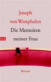 book cover of Die Memoiren meiner Frau by Joseph von Westphalen