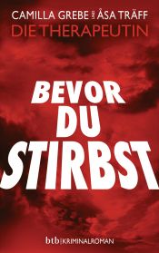 book cover of Bevor du stirbst by Åsa Träff|Camilla Grebe