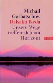 book cover of Unsere Wege treffen sich am Horizont by Mikhail S. Gorbachev