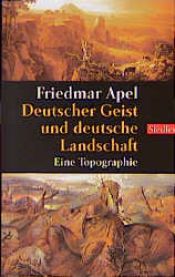 book cover of Deutscher Geist und deutsche Landschaft. Eine Topographie. by Friedmar Apel
