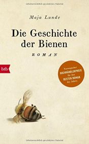 book cover of Die Geschichte der Bienen by Maja Lunde