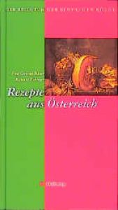 book cover of Der Reichtum der einfachen Küche, Rezepte aus Österreich by Eva Gesine Baur