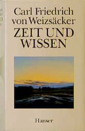 book cover of Zeit und Wissen by Carl Friedrich von Weizsäcker