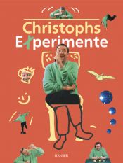 book cover of Christophs Experimente by Christoph Biemann