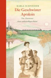 book cover of Die Geschwister Apraksin by Karla Schneider