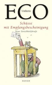 book cover of Schüsse mit Empfangsbescheinigung. Neue Streichholzbriefe by Umberto Eko