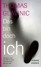 book cover of Das bin doch ich by Thomas Glavinic