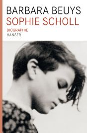 book cover of Sophie Scholl: Biografie by Barbara Beuys