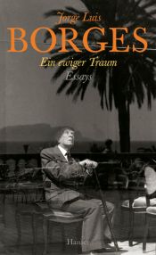 book cover of Ein ewiger Traum by Хорхе Луїс Борхес