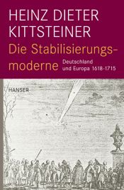 book cover of Die Stabilisierungsmoderne: Deutschland und Europa 1618-1715 by Heinz Dieter Kittsteiner