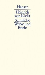 book cover of Sämtliche Werke und Briefe 1 - 3 by ჰაინრიხ ფონ კლაისტი