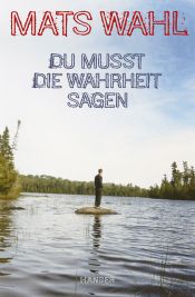 book cover of Du musst die Wahrheit sagen by Mats. Wahl