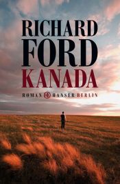 book cover of Kanada by Richard Ford