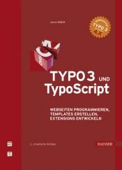 book cover of TYPO3 und TypoScript by Daniel Koch