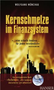 book cover of Kernschmelze im Finanzsystem: ...eine scharfe Analyse.... für jeden verständlich by Wolfgang Münchau