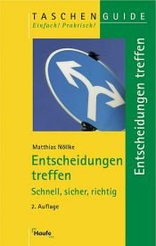 book cover of Entscheidungen treffen : schnell, sicher, richtig by Matthias Nöllke