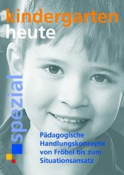 book cover of Pädagogische Handlungskonzepte von Fröbel bis zum Situationsansatz by Ingeborg Becker-Textor