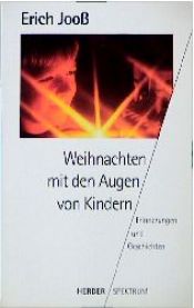 book cover of Weihnachten mit den Augen von Kindern. Geschichten und Erinnerungen. by Erich Jooß